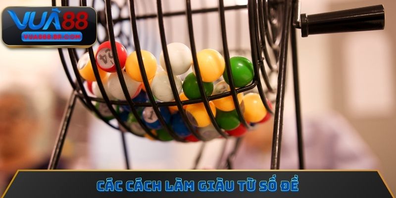 Các cách làm giàu từ số đề
