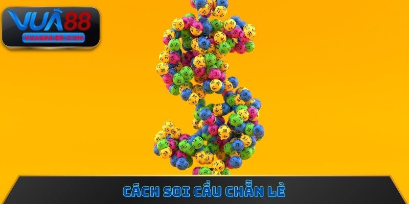 Cách Soi Cầu Chẵn Lẻ