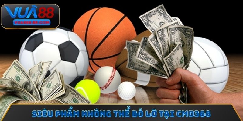 Các siêu phẩm thể thao cực sôi động tại sảnh giải trí