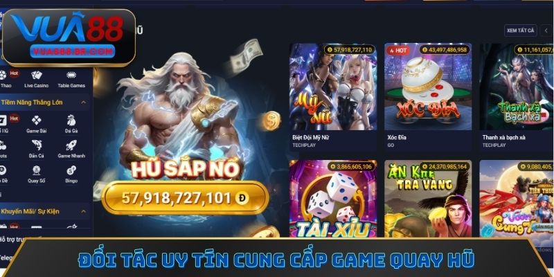 Đối tác uy tín cung cấp game quay hũ