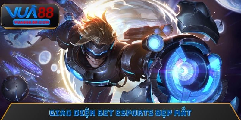 Giao diện Bet Esports đẹp mắt
