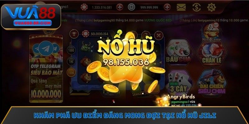 Khám phá ưu điểm đáng mong đợi tại nổ hũ Jili