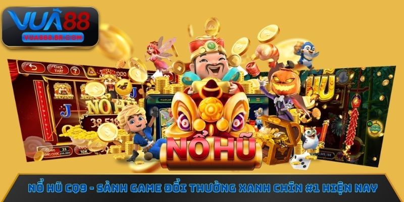 Nổ Hũ CQ9
