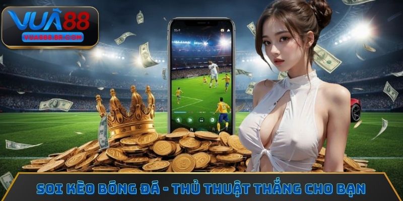 Soi Kèo Bóng Đá