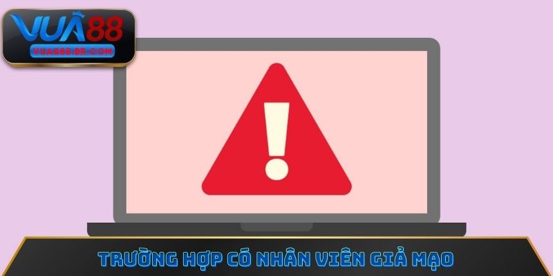 Trường hợp có nhân viên giả mạo