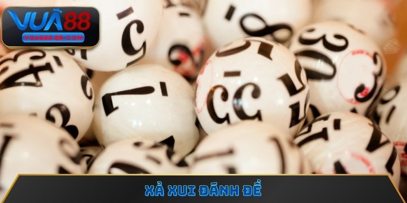 Xả Xui Đánh Đề